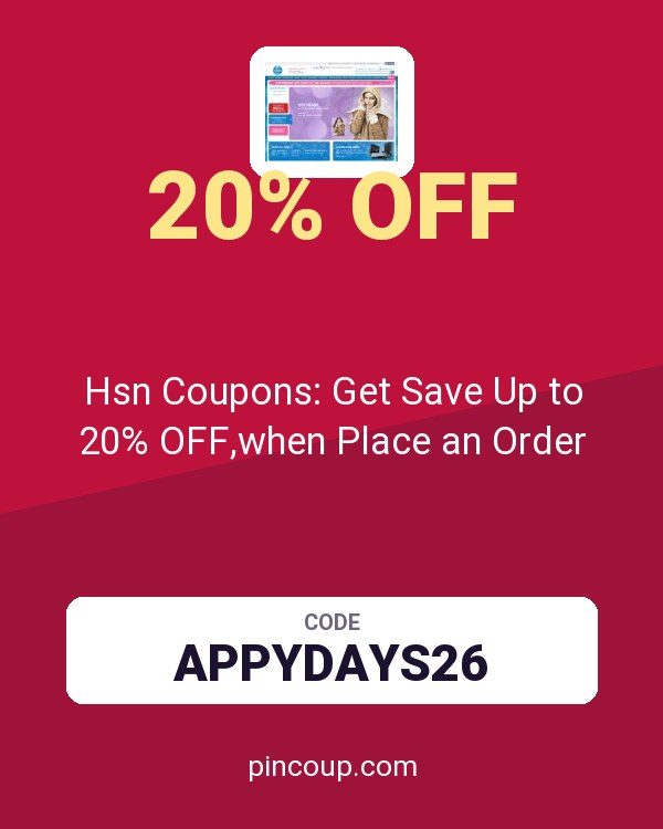 HSN, Inc.: Hsn Coupons: Get Save Up to 20% OFF,when Place an Order