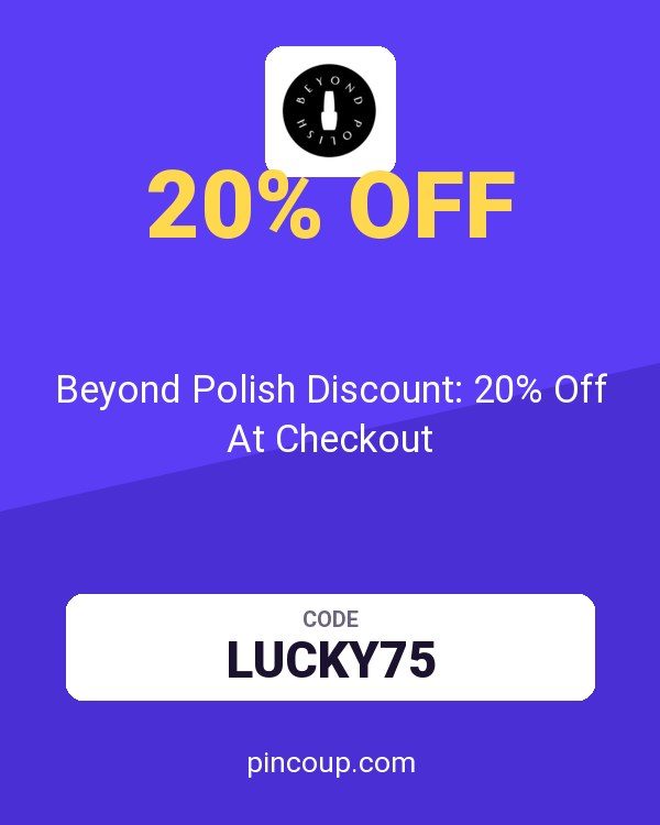 Beyond Polish Discount: 20% Off At Checkout