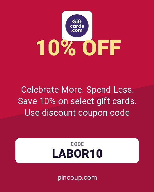GiftCards.com: Celebrate More. Spend Less. Save 10% on select gift cards. Use discount coupon code LABOR10 through 9/12/26