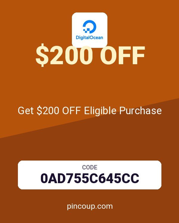 DigitalOcean coupon: Get $200 OFF Eligible Purchase
