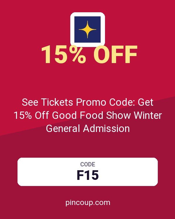 See Tickets by Eventim coupon: See Tickets Promo Code: Get 15% Off Good Food Show Winter General Admission