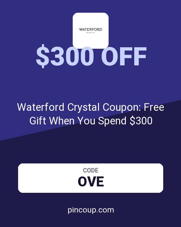 Waterford Crystal Coupon: Free Gift When You Spend $300
