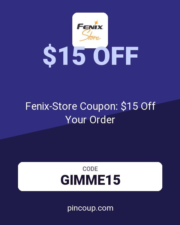 Fenix-Store Coupon: $15 Off Your Order