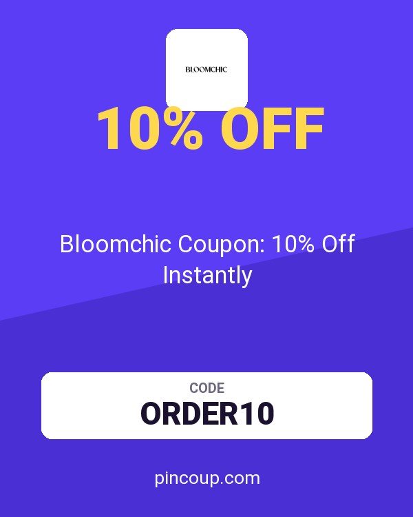 Bloomchic Coupon: 10% Off Instantly