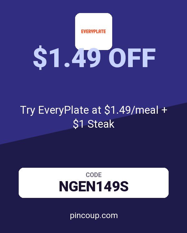 Try EveryPlate at $1.49/meal + $1 Steak