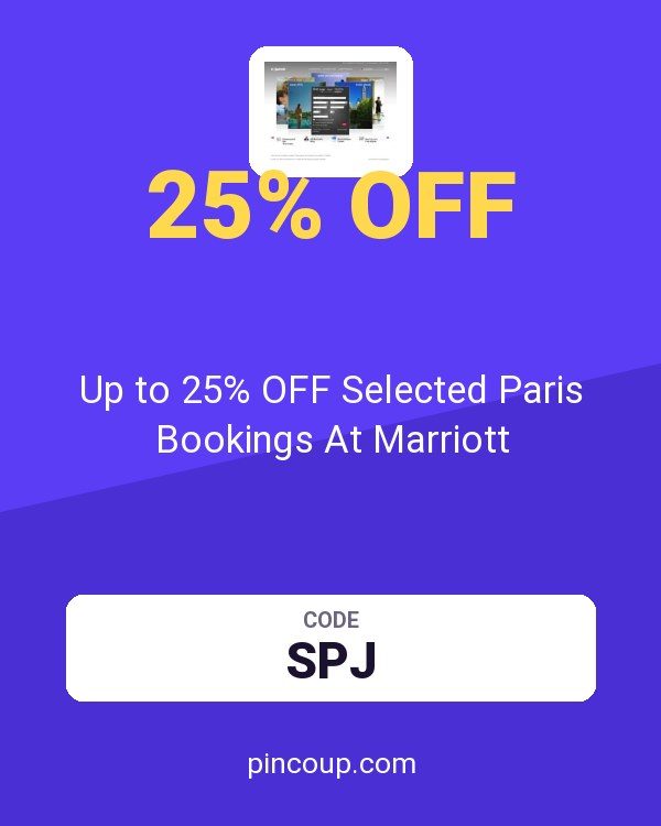 Up to 25% OFF Selected Paris Bookings At Marriott