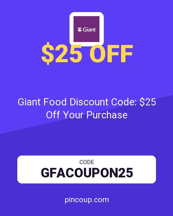 Giant Food Discount Code: $25 Off Your Purchase