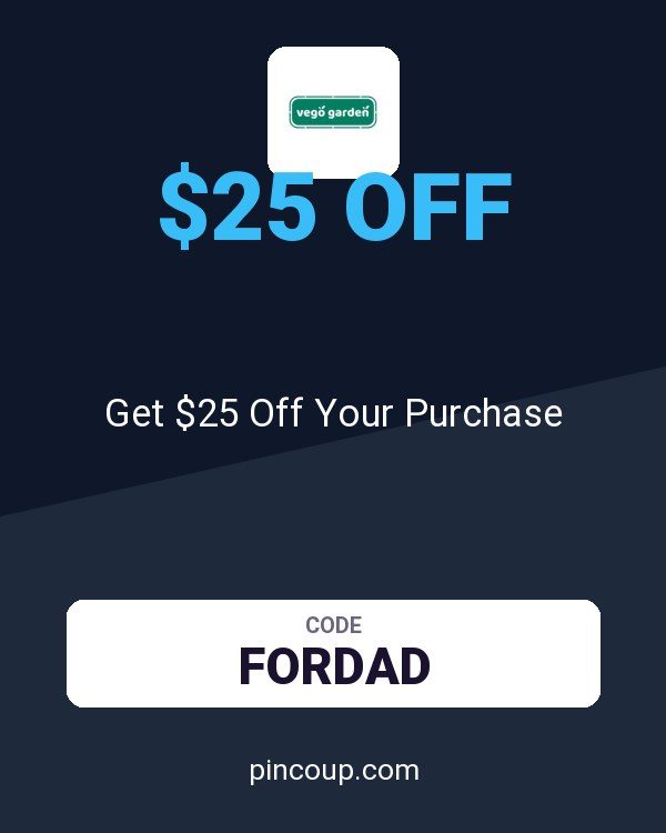 Vego Garden coupon: Get $25 Off Your Purchase
