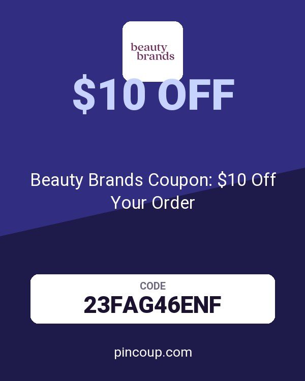 Beauty Brands Coupon: $10 Off Your Order