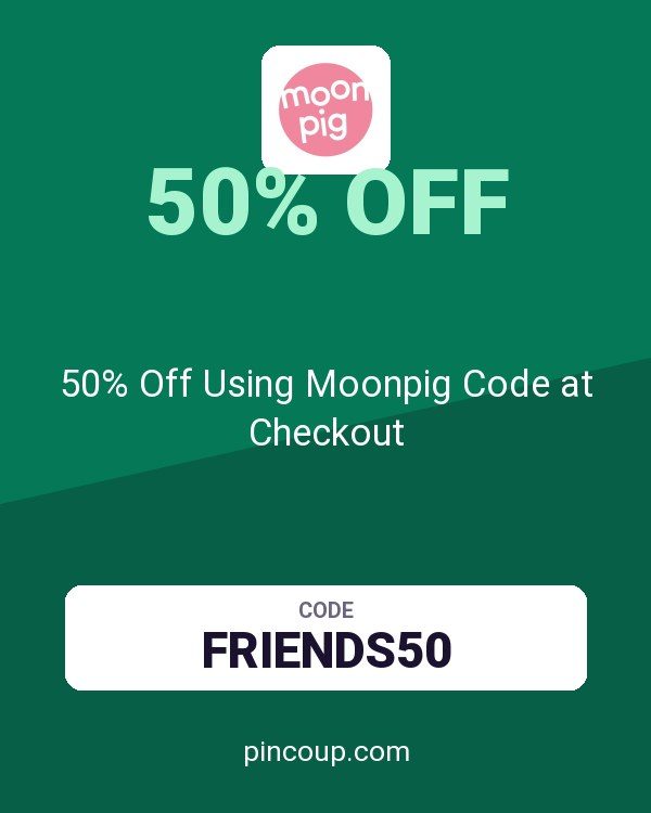 50% Off Using Moonpig Code at Checkout