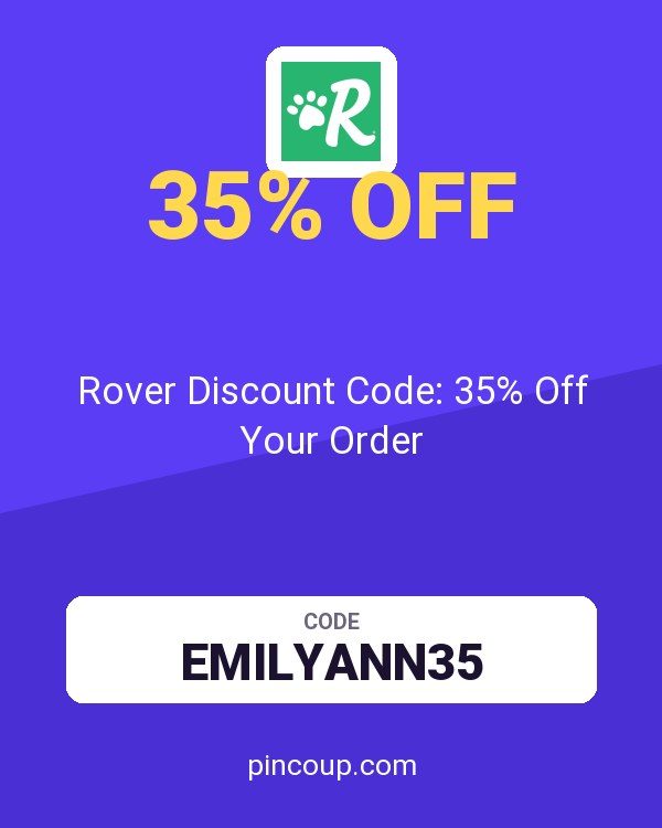 Rover Pet SITTERS coupon: Rover Discount Code: 35% Off Your Order