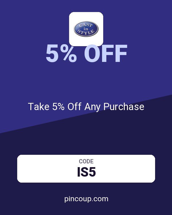 Cast in Style coupon: Take 5% Off Any Purchase