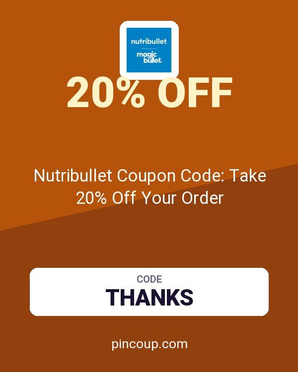 Nutribullet Coupon Code: Take 20% Off Your Order