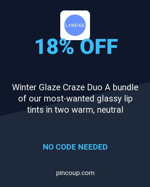 Laneige coupon: Winter Glaze Craze Duo A bundle of our most-wanted glassy lip tints in two warm, neutral shades. Get cocoa-kissed Chocolate Frosting & sweet Sugar Glaze for the perfect glazed wint
