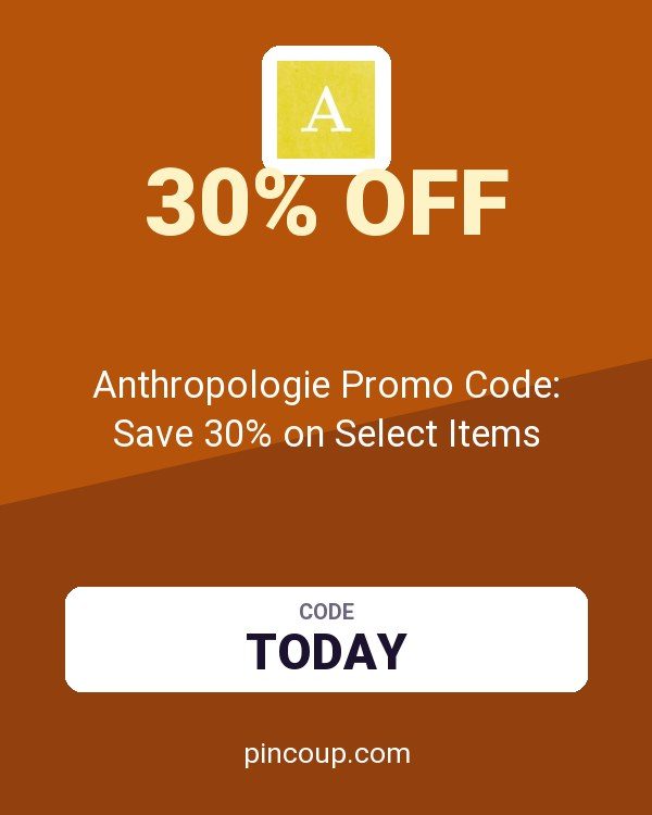 Anthropologie Promo Code: Save 30% on Select Items