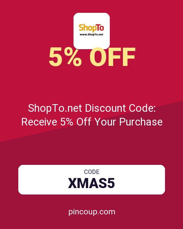 ShopTo.net Discount Code: Receive 5% Off Your Purchase