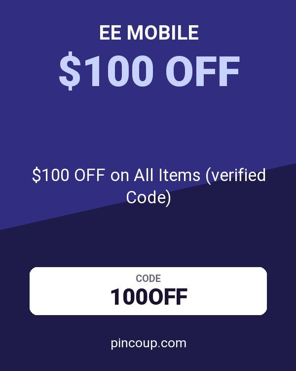 EE Mobile coupon: $100 OFF on All Items (verified Code)