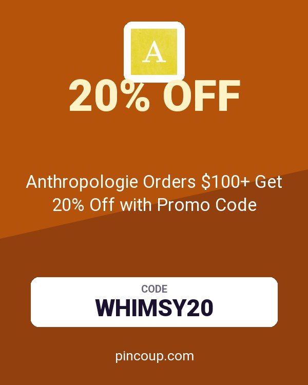 Anthropologie Orders $100+ Get 20% Off with Promo Code