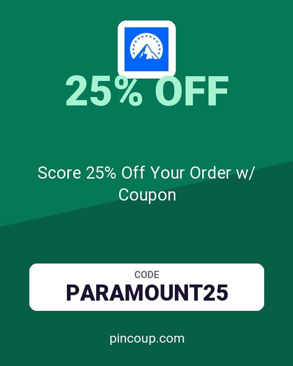 Paramount: Score 25% Off Your Order w/ Coupon