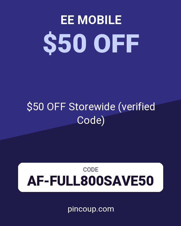 EE Mobile coupon: $50 OFF Storewide (verified Code)