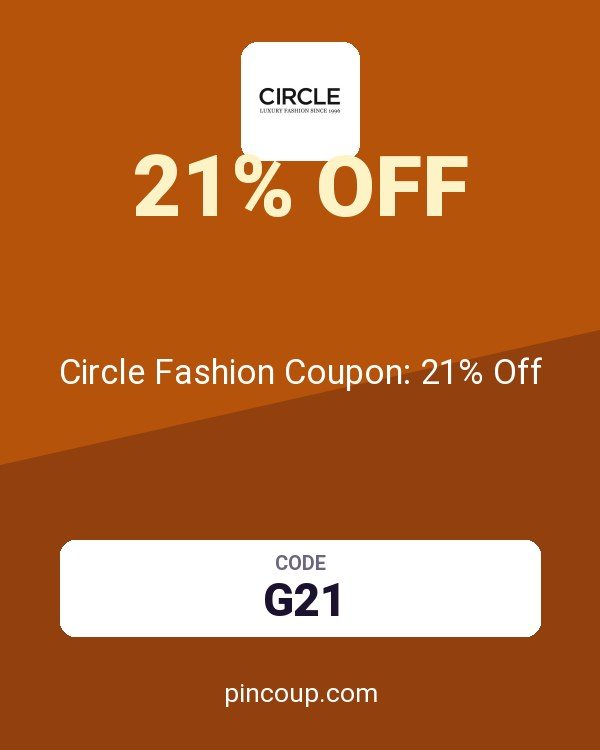 Circle Fashion Coupon: 21% Off