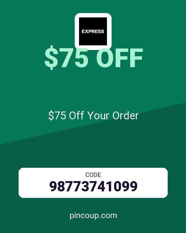Express coupon: $75 Off Your Order