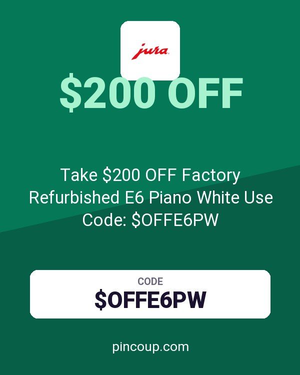 Jura Shop coupon: Take $200 OFF Factory Refurbished E6 Piano White Use Code: $OFFE6PW