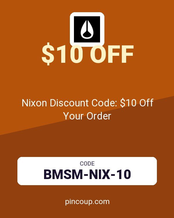 Nixon Discount Code: $10 Off Your Order