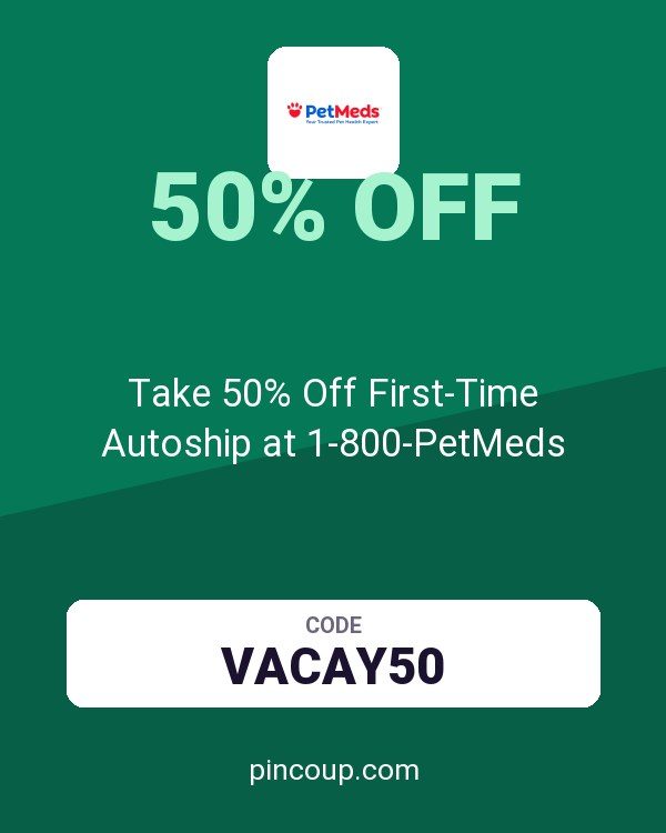 Take 50% Off First-Time Autoship at 1-800-PetMeds