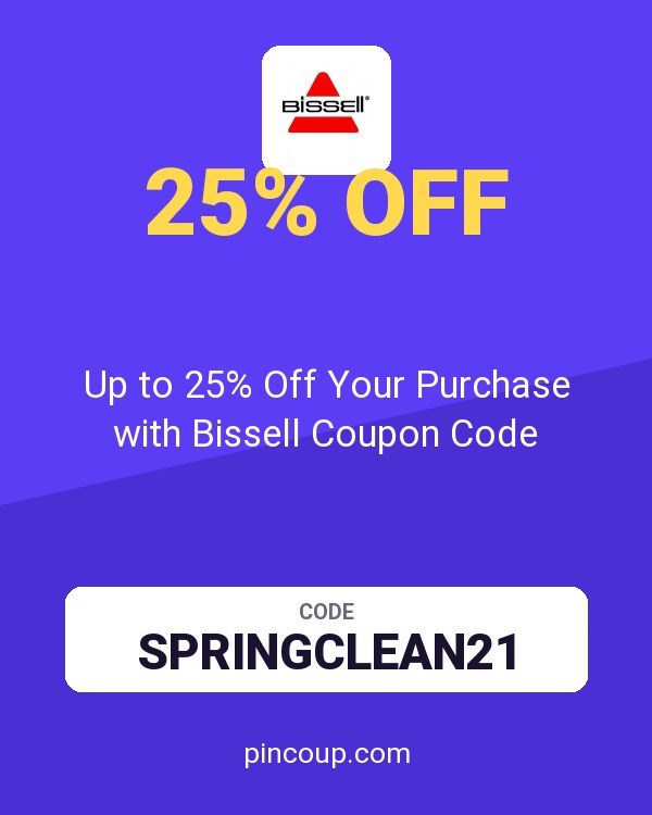 Up to 25% Off Your Purchase with Bissell Coupon Code