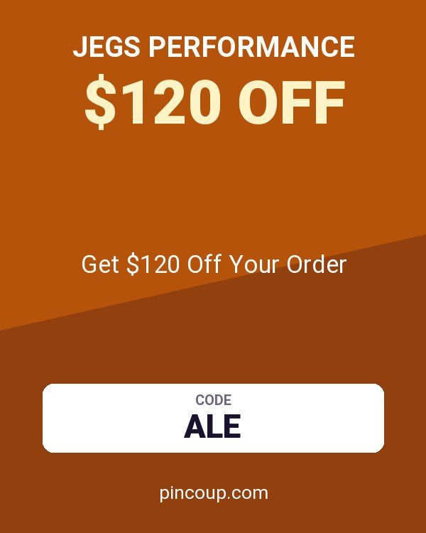JEGS Performance coupon: Get $120 Off Your Order