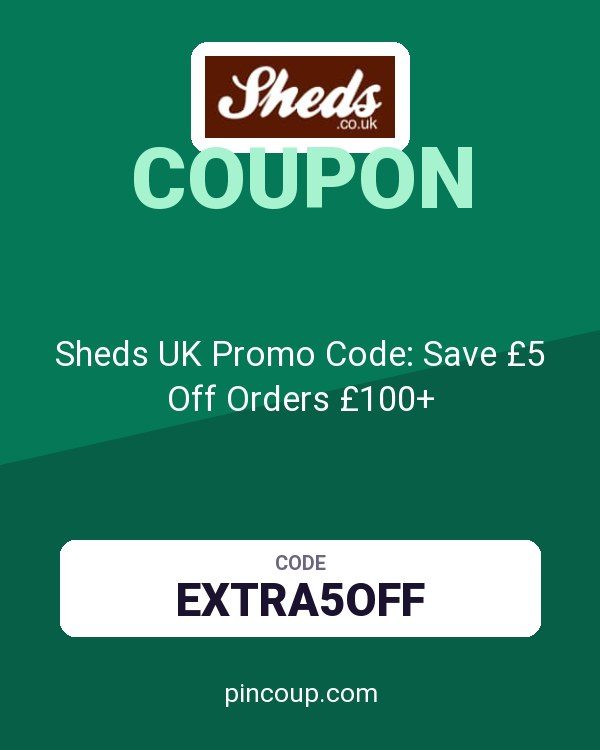Sheds.co.uk coupon: Sheds UK Promo Code: Save £5 Off Orders £100+