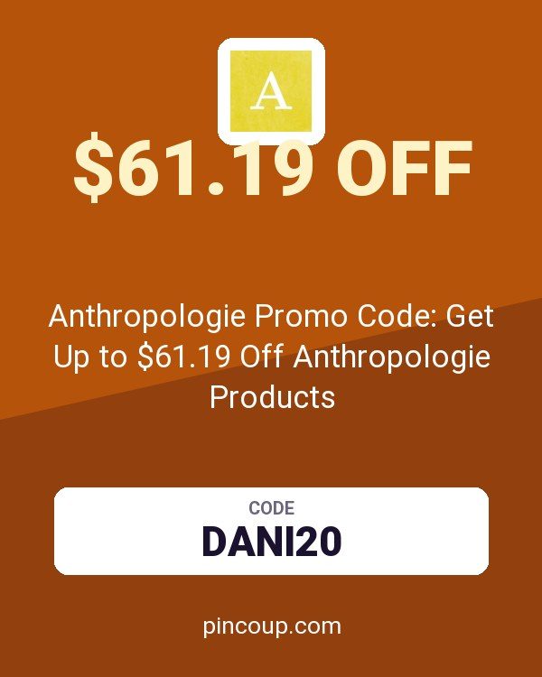 Anthropologie Promo Code: Get Up to $61.19 Off Anthropologie Products