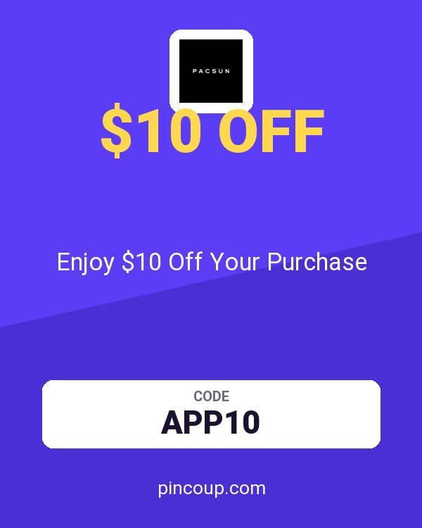 PacSun coupon: Enjoy $10 Off Your Purchase