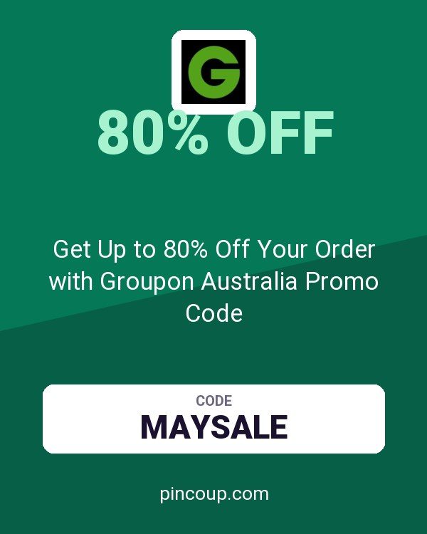 Get Up to 80% Off Your Order with Groupon Australia Promo Code