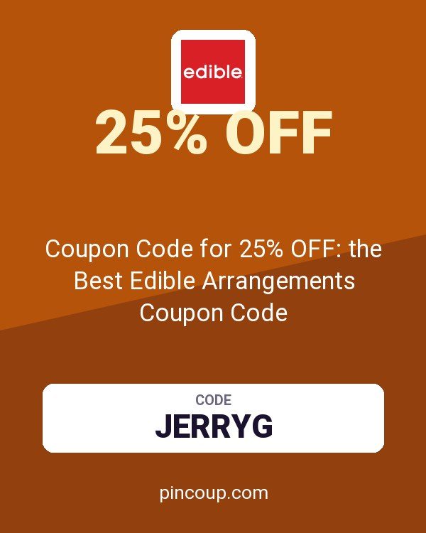 Coupon Code for 25% OFF: the Best Edible Arrangements Coupon Code