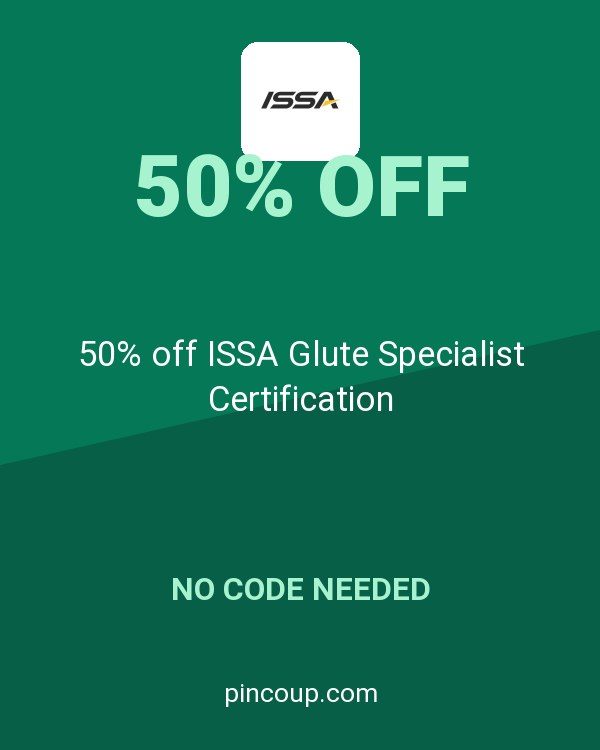 ISSA (International Sports Science Association) coupon: 50% off ISSA Glute Specialist Certification