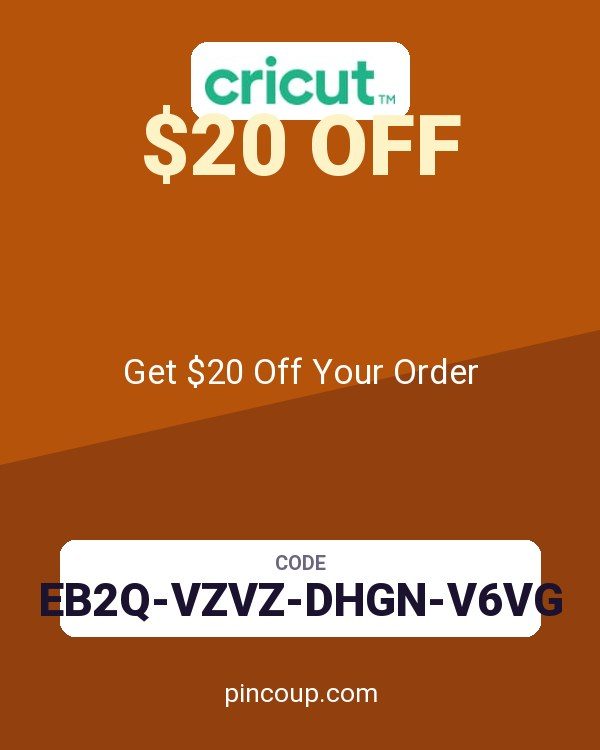 Cricut coupon: Get $20 Off Your Order