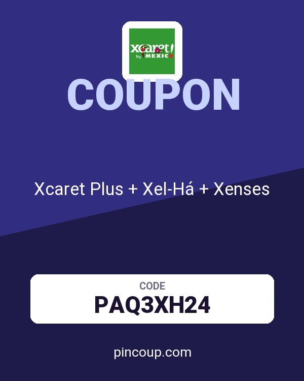 Xcaret Global MX coupon: Xcaret Plus + Xel‑Há + Xenses