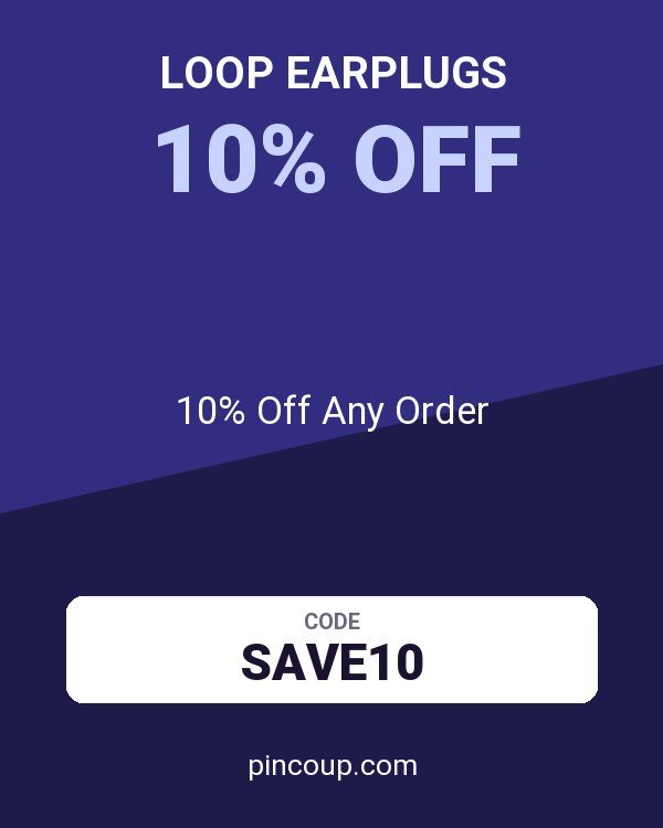 Loop Earplugs coupon: 10% Off Any Order