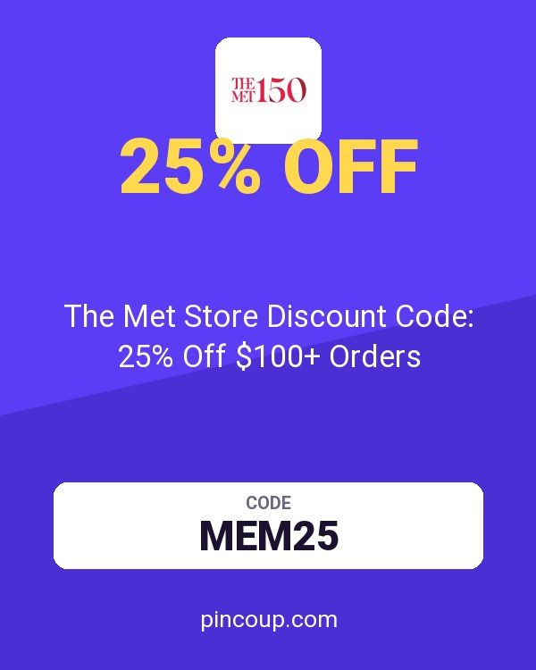 The Met Store Discount Code: 25% Off $100+ Orders