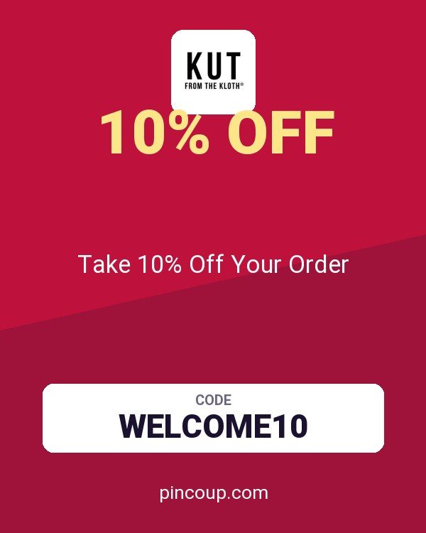 Kut from the Kloth coupon: Take 10% Off Your Order