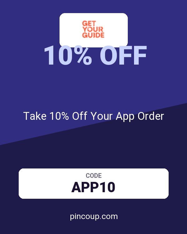 GetYourGuide coupon: Take 10% Off Your App Order