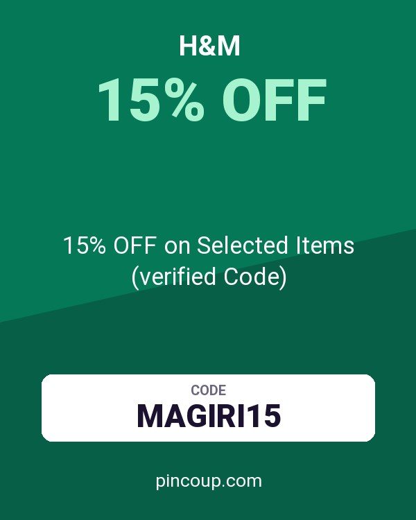 H&M coupon: 15% OFF on Selected Items (verified Code)