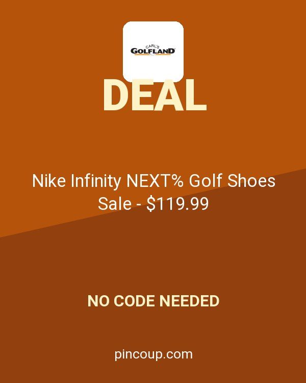 CARLSGOLFLAND.COM coupon: Nike Infinity NEXT% Golf Shoes Sale - $119.99