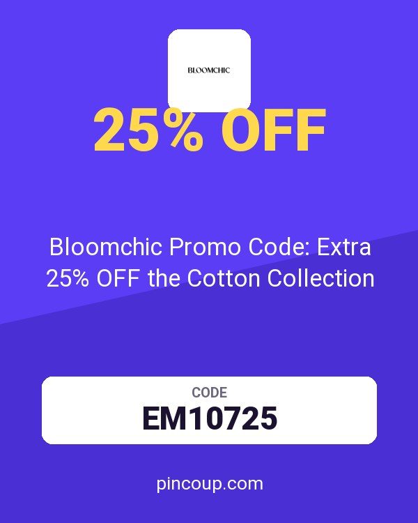 Bloomchic Promo Code: Extra 25% OFF the Cotton Collection