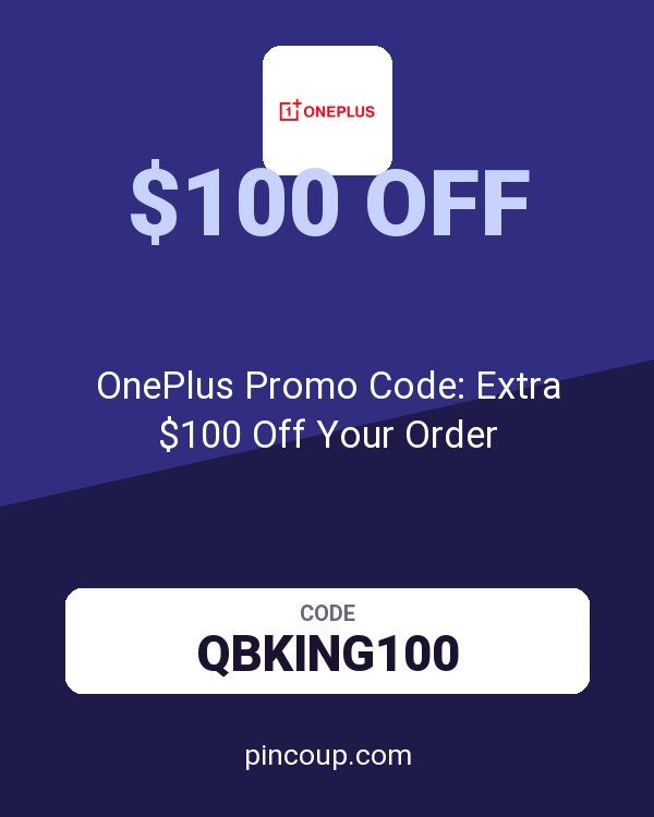 OnePlus Promo Code: Extra $100 Off Your Order