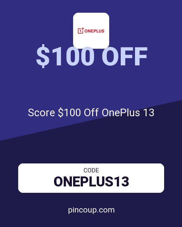 Score $100 Off OnePlus 13