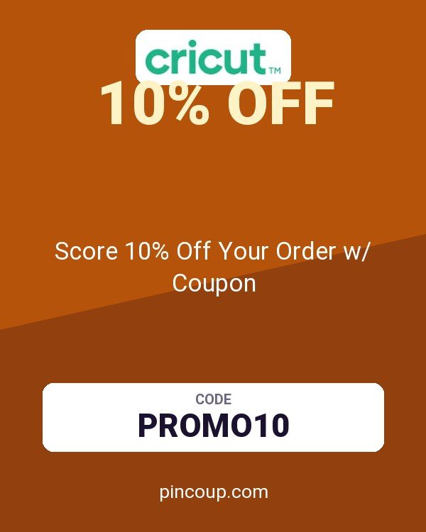 Cricut: Score 10% Off Your Order w/ Coupon