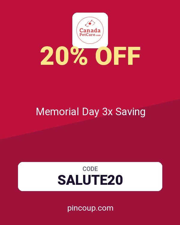 Canada Pet Care coupon: Memorial Day 3x Saving
